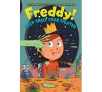 Freddy! Deep-space Food Fighter (ebook)