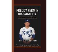 FREDDY FERMIN BIOGRAPHY: How a Catcher Caught the World Off Guard - The Secret Power Behind the Mask.