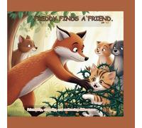 Freddy Finds a Friend: Friendship, empathy, and embracing differences , aged 4-8 years old