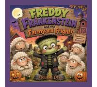 Freddy Frankenstein and the Farmyard Fright