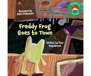 Freddy Frog Goes to Town: A Magical Frog Adventure About Empathy, Curiosity, and Seeing the World Through New Eyes