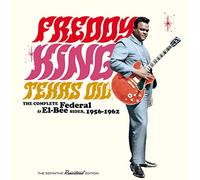 Freddy King - Texas Oil: Complete Federal and El-Bee Sides 1956-