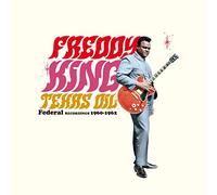 Freddy King - Texas Oil - Federal Recordings 1960-1962 [Vinilo]