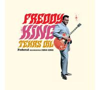 Freddy King Texas Oil: Federal Recordings 1960-1962 (Vinyl) Limited 12" Album