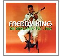 Freddy King - The King Years 1961-1962