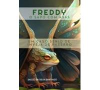 Freddy O Sapo Com Asas (ebook)