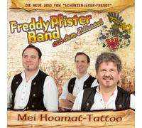 Freddy Pfister Band - Mei Hoamat-Tattoo; Die neue CD vom Schürzenjäger Freddy