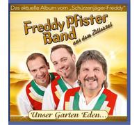 Freddy Pfister Band - Unser Garten Eden ... - (Die aktuelle CD vom Schürzenjäger Freddy)
