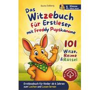 Freddy Pupskanone! Das Witzebuch für Erstleser ab 6 Jahren: 101 Witze, Reime & Rätsel mit farbiger Silbenschrift - Erstlesebuch für Kinder zum Lachen und Lesen lernen