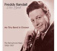 Freddy Randall & His Band - My Tiny Band Is Chosen - The Parlophone Years 1952-57