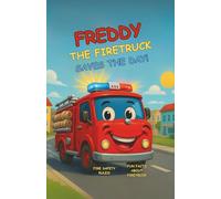 Freddy the Firetruck Saves the Day!