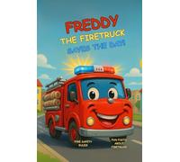 Freddy the Firetruck Saves the Day!