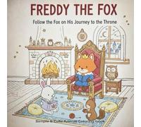 Freddy the Fox: Coloring Book for Adults and Kids Featuring Super Cute and Simple Animal Characters with Easy and Simple Designs for Relaxation