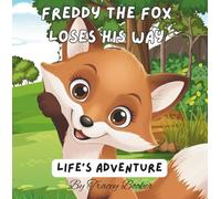 Freddy The Fox Loses His Way: Cheeky fox loses his way in the forest and has to rely on the animals who he wasn't very nice too.