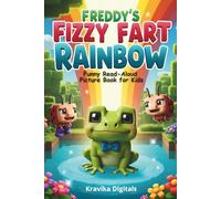Freddy's Fizzy Fart Rainbow: Funny Picture Book for Kids with activities - Coloring, jokes, poems & more| 5 min Read-Aloud (Once Upon a Giggle)