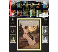 Frederic Bazille Coloring Book: Frederic Bazille Grayscale Coloring Book #1 - Color The Greatest Compositions In History