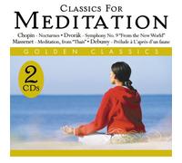 Frédéric Chopin/Antonin Dvorak/Jules Massenet/Debussy - Classics for Meditation