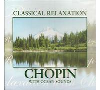 Frédéric Chopin - Classical Relaxation
