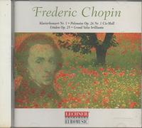 Frederic Chopin - Klavierkonzert Nr. 1; Polonaise Op 26; Etüden Op 25; Grande Valse Brilliante