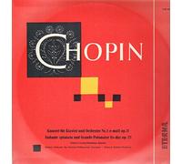Frédéric Chopin - Konzert Für Klavier Und Orchester Nr. 1 E-Moll Op. 11 / Andante Spianato Und Grande Polonaise Es-dur Op.22