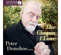 Frederic Chopin Peter Donohoe: The Chopin I Love (CD) Album