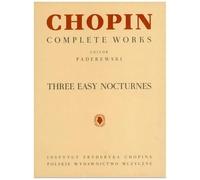 Frederic Chopin: Three Easy Nocturnes From Complete Works Volume 7. Partituras para Piano