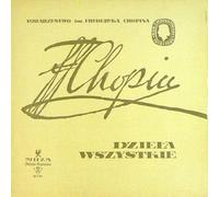 Frédéric Chopin - Towarzystvo Im. Fryderyka Chopina - Dzieła Wszystkie (Complete Works)