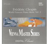 Frederic Chopin - World famous piano music Vol 2 - Polonaise, Waltz, Nocturne, Prelude, Mazurka, Ballade - Vienna Master Series By N/A (0001-01-01)