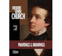 Frederic Edwin Church - Paintings & Drawings: Zedign Art Series Book 185