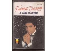 Frédéric François - Je T'Aime A L'Italienne [Casete]