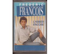 Frédéric François - L'Aimer Encore [Casete]