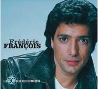 Frédéric François - Les 50 Plus Belles Chansons
