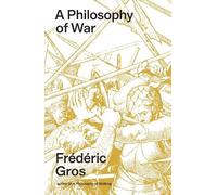 Frédéric Gros A Philosophy of War (Tapa blanda) (Importación USA)