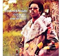 Frederic Knight - I've Been Lonely for So Long