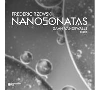Frederic Rzewski : Nanosonatas. Vandewalle.
