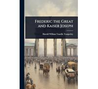 Frederic the Great and Kaiser Joseph