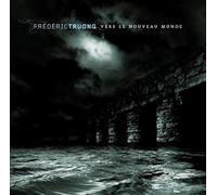 Frédéric TRUONG - Vers Le Nouveau Monde