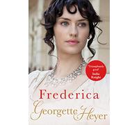 Frederica: The beloved bestseller by the original Queen of Regency Romance - 'Utter escapism' Sophie Kinsella