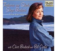 Frederica Von Stade - Across Your Dreams: Frederica von Stade Sings Brubeck