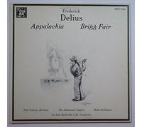 Frederick Delius - Appalachia, Brigg Fair / Alun Jenkins: The Ambrosian Singers & Halle Orchestra, Sir John Barbirolli