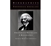 Frederick Douglass: A Biography