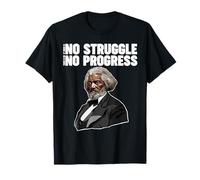 Frederick Douglass No Struggle Significa Que no Hay Progreso Camiseta