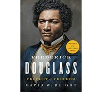 Frederick Douglass: Prophet of Freedom