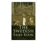 Frederick H Martens The Swedish Fairy Book (Illustrated Edition) (Tapa blanda)