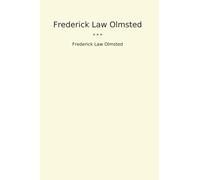 Frederick Law Olmsted (Classic Books)