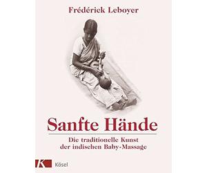 Frédérick Leboy Sanfte Hände: Die traditionelle Kunst der indische (Tapa blanda)
