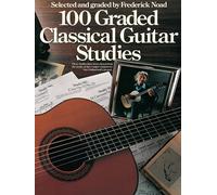 Frederick noad : 100 graded classical guitar studies - guitare: Selected and Graded by Frederick Noad
