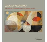 Frederick Paul Naftel: Orchestral, Chamber and Instrumental Works