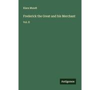 Frederick the Great and his Merchant: Vol. II