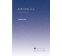 Frederick the Great,: His Court and Times. V. 2